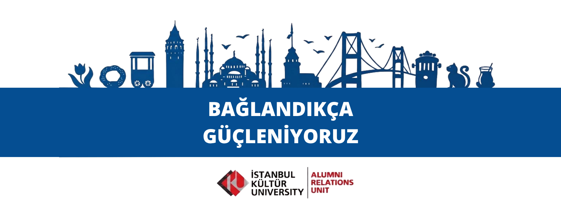 Bağlandıkça Güçleniyoruz!